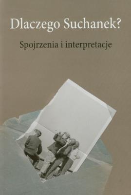Dlaczego Suchanek. Wydawca: Fundacja Światło Literatury. SmakLiter.pl Opakowanie Dlaczego Suchanek
