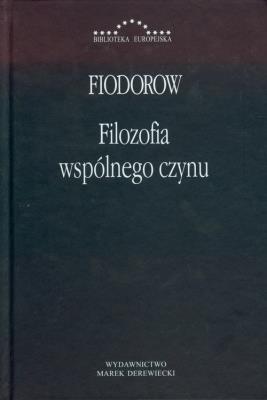 Filozofia wspólnego czynu. Autor: Lorence Fiodorowicz Nikołaj. SmakLiter.pl Okładka książki Filozofia wspólnego czynu