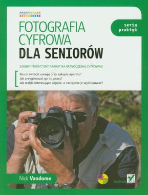 Okładka książki Fotografia cyfrowa dla seniorów. Seria praktyk