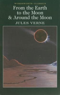 From the Earth to the Moon & Around the Moon. Autor: Verne Jules. SmakLiter.pl Okładka książki From the Earth to the Moon & Around the Moon