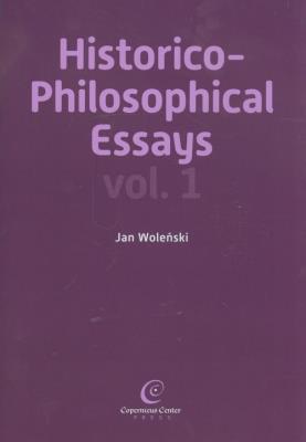 Historico- philiosophical essays vol.1. Autor: Jan Woleński. SmakLiter.pl Okładka książki Historico- philiosophical essays vol.1
