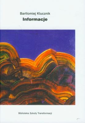 Informacje. Autor: Klucznik Bartłomiej. SmakLiter.pl Okładka książki Informacje