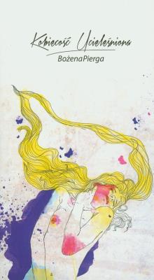 Kobiecość ucieleśniona. Autor: Pierga Bożena. SmakLiter.pl Okładka książki Kobiecość ucieleśniona