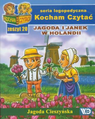 Kocham czytać zeszyt 20. Jagoda i Janek w Holandii. Autor: Cieszyńska Jagoda. SmakLiter.pl Okładka książki Kocham czytać zeszyt 20. Jagoda i Janek w Holandii