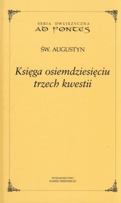 Księga osiemdziesięciu trzech kwestii. Autor: Św. Augustyn. SmakLiter.pl Okładka książki Księga osiemdziesięciu trzech kwestii