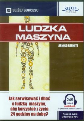 Ludzka maszyna. Autor: Bennett Arnold. SmakLiter.pl Okładka książki Ludzka maszyna