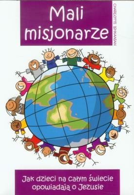 Mali misjonarze. Autor: Charlotte Ishkanian. SmakLiter.pl Okładka książki Mali misjonarze