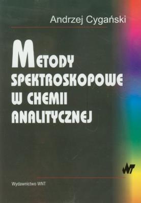 Metody spektroskopowe w chemii analitycznej. Autor: Cygański Andrzej. SmakLiter.pl Okładka książki Metody spektroskopowe w chemii analitycznej