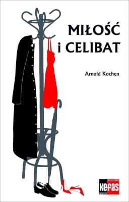 Miłość i celibat. Autor: Kochen Arnold. SmakLiter.pl Okładka książki Miłość i celibat