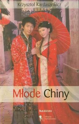 Młode Chiny. Autor: Kardaszewicz Krzysztof. SmakLiter.pl Okładka książki Młode Chiny