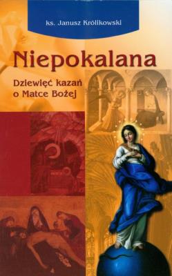 Niepokalana. Autor: Janusz Królikowski. SmakLiter.pl Okładka książki Niepokalana