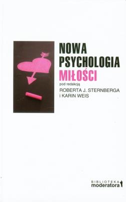 Nowa psychologia miłości. Autor:   Praca zbiorowa. SmakLiter.pl Okładka książki Nowa psychologia miłości