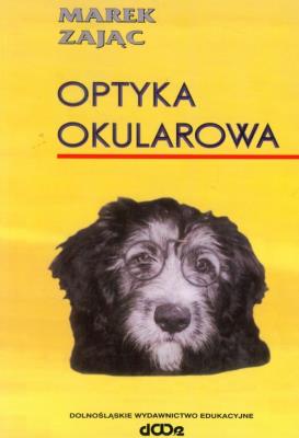 Optyka okularowa. Autor: Marek Zając. SmakLiter.pl Okładka książki Optyka okularowa