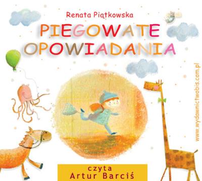 Piegowate opowiadania. Audiobook. Autor: Renata Piątkowska. SmakLiter.pl Okładka książki Piegowate opowiadania. Audiobook
