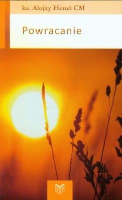 Powracanie. Autor: Henel Alojzy. SmakLiter.pl Okładka książki Powracanie