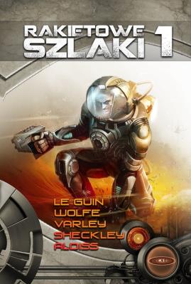 Rakietowe szlaki T1 BR. Autor: Jęczmyk Lech (wybór). SmakLiter.pl Okładka książki Rakietowe szlaki T1 BR