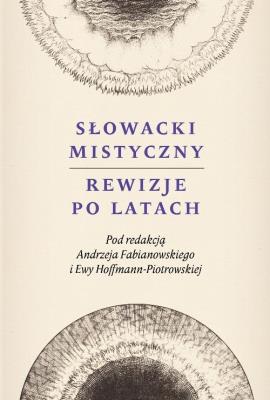 Okładka książki Słowacki mistyczny Rewizje po latach