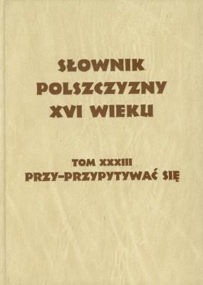 Opakowanie Słownik polszczyzny XVI wieku tom 33