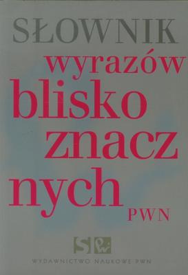 Słownik wyrazów bliskoznacznych BR. Autor: Wiśniakowska Lidia. SmakLiter.pl Okładka książki Słownik wyrazów bliskoznacznych BR