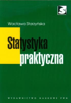Statystyka praktyczna. Autor: Starzyńska Wacława. SmakLiter.pl Okładka książki Statystyka praktyczna
