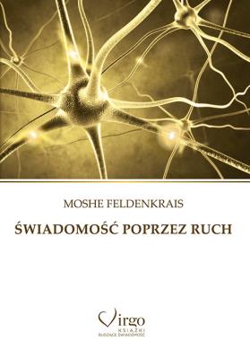 Świadomość poprzez ruch. Autor: Joanna Gołyś. SmakLiter.pl Okładka książki Świadomość poprzez ruch
