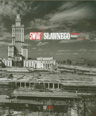 Świat Sławnego Warszawa Polska Europa w latach 50. Autor:   Praca zbiorowa. SmakLiter.pl Okładka książki Świat Sławnego Warszawa Polska Europa w latach 50