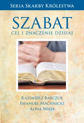 Szabat. Cel i znaczenie dzisiaj. Autor: Barczuk Kazimierz, Asher Intrater, Wieja Henryk. SmakLiter.pl Okładka książki Szabat. Cel i znaczenie dzisiaj