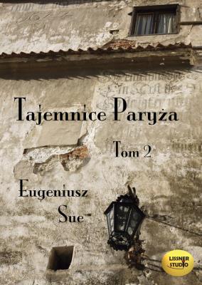 Tajemnice Paryża tom 2 - Audiobook. Autor: Sue Eugeniusz. SmakLiter.pl Okładka książki Tajemnice Paryża tom 2 - Audiobook