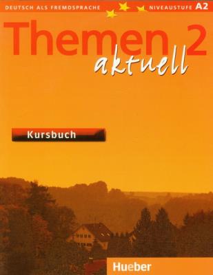 Themen aktuell 2 Kursbuch. Autor: Aufderstrasse Hartmut, Bock Heiko, Muller Jutta, Muller Helmut. SmakLiter.pl Okładka książki Themen aktuell 2 Kursbuch