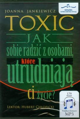 Okładka książki Toxic Jak sobie radzić z osobami które utrudniają ci życie - Audiobook