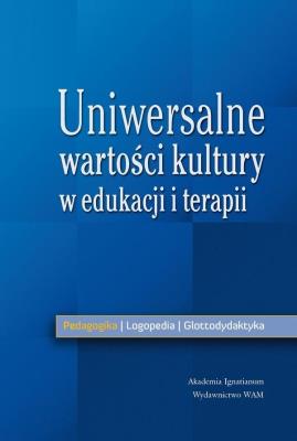 Okładka książki Uniwersalne wartości kultury w edukacji i terapii
