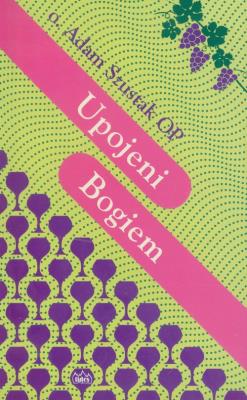 Upojeni Bogiem. Autor: Szustak Adam. SmakLiter.pl Okładka książki Upojeni Bogiem