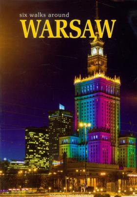 Warszawa sześć spacerów po mieście. Autor: Jabłoński Rafał. SmakLiter.pl Okładka książki Warszawa sześć spacerów po mieście