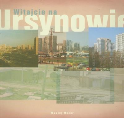 Witajcie na Ursynowie. Autor: Maciej Mazur. SmakLiter.pl Okładka książki Witajcie na Ursynowie