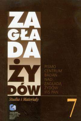 Zagłada Żydów Studia i Materiały Rocznik 7. Wydawca: Centrum Badań nad Zagładą Żydów. SmakLiter.pl Opakowanie Zagłada Żydów Studia i Materiały Rocznik 7