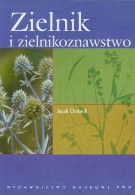 Zielnik i zielnikoznawstwo. Autor: Drobnik Jacek. SmakLiter.pl Okładka książki Zielnik i zielnikoznawstwo