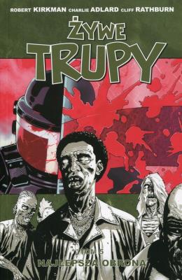 Żywe trupy Tom 5 Najlepsza obrona Wyd. II. Autor: Kirkman Robert. SmakLiter.pl Okładka książki Żywe trupy Tom 5 Najlepsza obrona Wyd. II