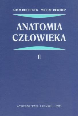 Anatomia człowieka t.2. Autor: Bochenek Adam, Reicher Michał. SmakLiter.pl Okładka książki Anatomia człowieka t.2