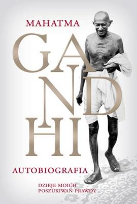 Autobiografia. Dzieje moich poszukiwań prawdy. Autor: M.K. Gandhi. SmakLiter.pl Okładka książki Autobiografia. Dzieje moich poszukiwań prawdy