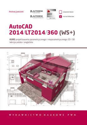AutoCAD 2014/LT2014/360 (WS+). Autor: Jaskulski Andrzej. SmakLiter.pl Okładka książki AutoCAD 2014/LT2014/360 (WS+)