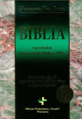 Okładka książki Biblia w przekładzie księdza Jakuba Wujka z 1599 r