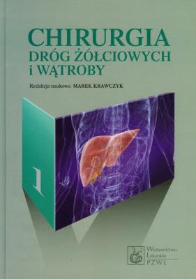 Okładka książki Chirurgia dróg żółciowych i wątroby T.1
