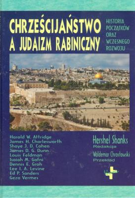 Chrześcijaństwo a judaizm rabiniczny. Autor: Hershel Shanks. SmakLiter.pl Okładka książki Chrześcijaństwo a judaizm rabiniczny