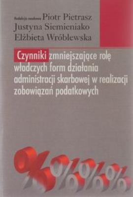 Opakowanie Czynniki zmniejszające rolę władczych form działania administracji skarbowej w realizacji zobowiązań podatkowych