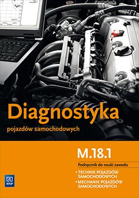 Diagnostyka pojazdów samochodowych WSiP. Autor: Dąbrowski Marian, Kowalczyk Stanisław, Grzegorz Turniak. SmakLiter.pl Okładka książki Diagnostyka pojazdów samochodowych WSiP