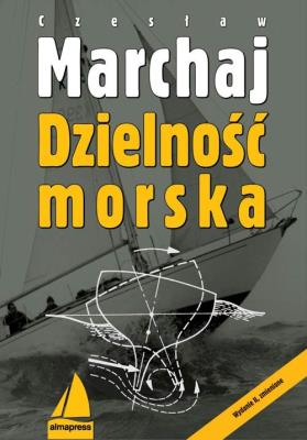 Dzielność morska. Autor: Czesław Marchaj. SmakLiter.pl Okładka książki Dzielność morska