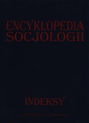 Encyklopedia socjologii Indeksy. Autor:   Praca zbiorowa. SmakLiter.pl Okładka książki Encyklopedia socjologii Indeksy