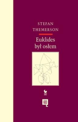 Euklides był osłem. Autor: Themerson Stefan. SmakLiter.pl Okładka książki Euklides był osłem