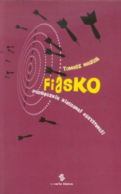 Fiasko. Autor: Mazur Tomasz. SmakLiter.pl Okładka książki Fiasko