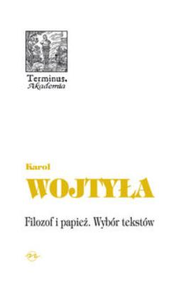 Filozof i papież Wybór tekstów. Autor: Karol Wojtyła, Merecki Jarosław. SmakLiter.pl Okładka książki Filozof i papież Wybór tekstów
